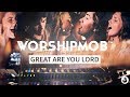 Great Are You Lord (by All Sons And Daughters) WorshipMob live + spontaneous worship