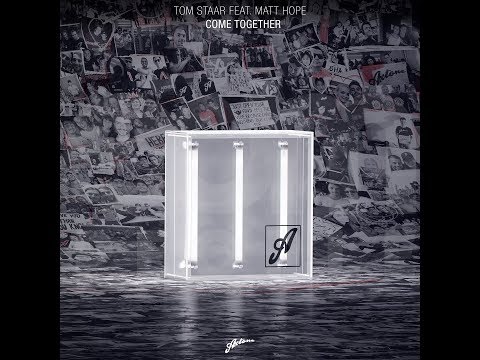 Tom Staar - Come Together (feat.Matt Hope)