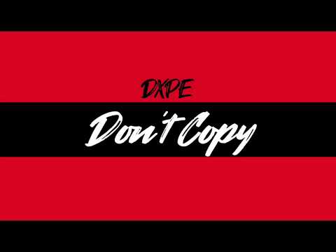 DXPE - DON'T COPY (Promo Video) [UNLCKD001]