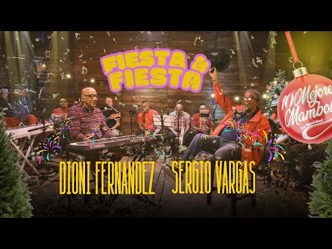 Sergio Vargas & Dioni Fernandez FIESTA Y FIESTA 🎄🎄