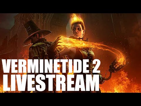 A Warhammer Game I'm Not Good At - Vermintide 2 Livestream