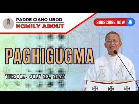 Fr. Ciano Homily about PAGHIGUGMA - 7/29/2025