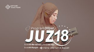 Download lagu Juz 18 Surah Al-Mu'minun, Surah An-Nur, Surah Al-Furqan Irama Jiharkah dan Bayyati (Program 30 Juz) mp3