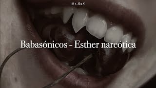 Babasónicos - Esther Narcotica l Lyrics