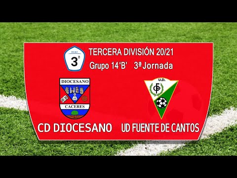 CD Diocesano - UD Fuente de Cantos (Tercera División Gr.14 'B' 20/21)