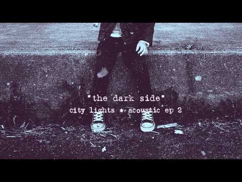 City Lights - The Dark Side (Acoustic)