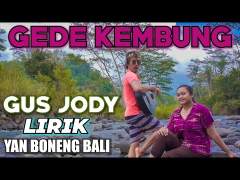 Gus Jody - Gede Kembung _ LIRIK sing karaoke_LIP SYNC by YAN BONENG BALI