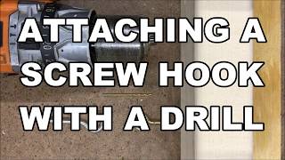 Attaching a Screw Hook with a Drill