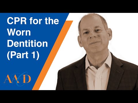 CPR for the Worn Dentition (Part 1) - LESSON 1