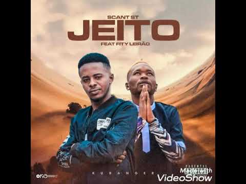 Jeito - Scanty ST feat. Fity Leirão ( Kubanger )