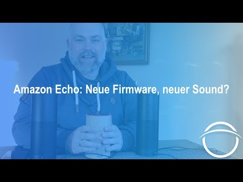 Echo 2017: Neue Firmware, Soundcheck Amazon Echo 1.Gen vs. Echo 2.Gen vs. Echo Plus