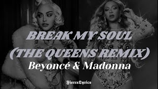 Beyoncé &amp; Madonna - BREAK MY SOUL (THE QUEENS REMIX) / ESPAÑOL + LYRICS