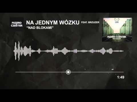Fazero & Czester - Na jednym wózku feat. Brzuzer Prod.MNLX (audio)
