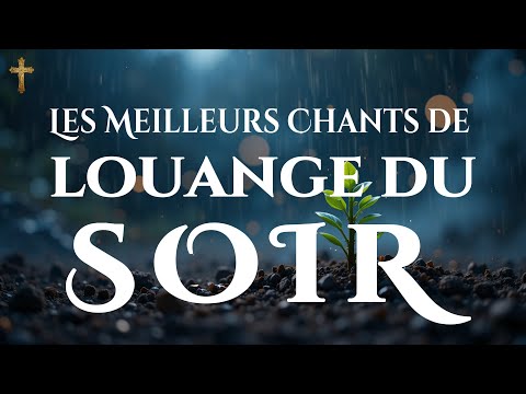 🙌🏻 Louanges pour Dormir – Ressens la présence de Dieu pendant ton sommeil – Meilleures Louanges 2025