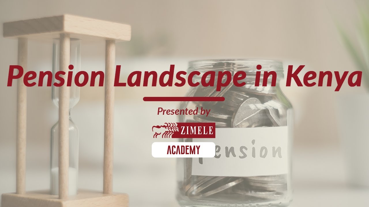Pension Landscape in Kenya