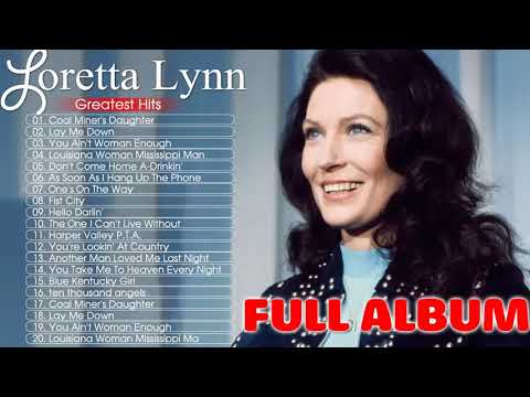 Best Songs Of Loretta Lynn | Loretta Lynn Greatest Hits Full Album 2021 HQ