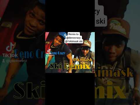 Ski remix 1Skimask Deno Crazy Valdomore