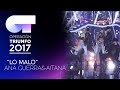 LO MALO - Ana y Aitana | OT 2017 | Gala Eurovisión LO MALO - Ana y Aitana | OT 2017 | Gala Eurovisión
