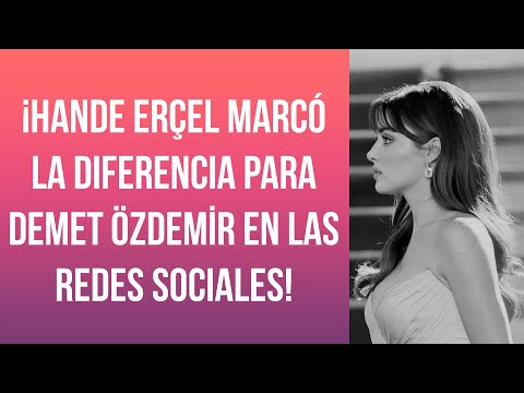 Hande Erçel made a difference to Demet Özdemir in social media!