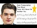 Tony Glausi Transcription - There Will Never Be Another You