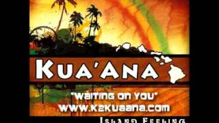 Waiting on you - Kua'ana 