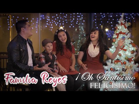 ¡Oh Santísimo, Felicísimo! - Familia Reyes (Videoclip Oficial)