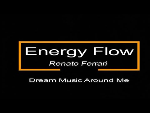 Energy Flow - Ryuichi Sakamoto - Renato Ferrari - Dream Music Around Me