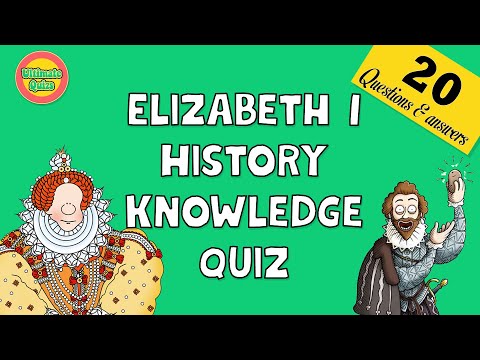 Elizabeth I HISTORY QUIZ | 20 trivia questions with answers. Are you good enough?