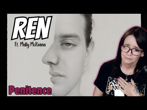 Ren - Penitence Ft. Molly McKinna 🥺 | REACTION | First Time Hearing