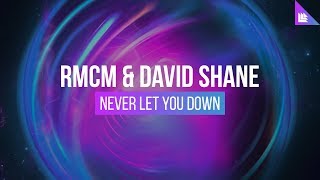 RMCM & David Shane - Never Let You Down