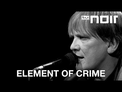 Element of Crime - Damals hinterm Mond (live bei TV Noir)