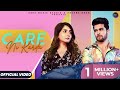 Care Ni Karda Official Video Srishti Bhandari Nisha Bhatt Amardeep P Sanjeev Anjana S Aman