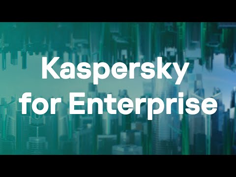 Kaspersky for Enterprise – a new look on cyber protection in B2B