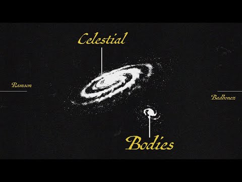 Ramson Badbonez - Celestial Bodies (Prod. Leaf Dog)