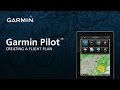 Garmin Pilot™: Creating A Flight Plan 