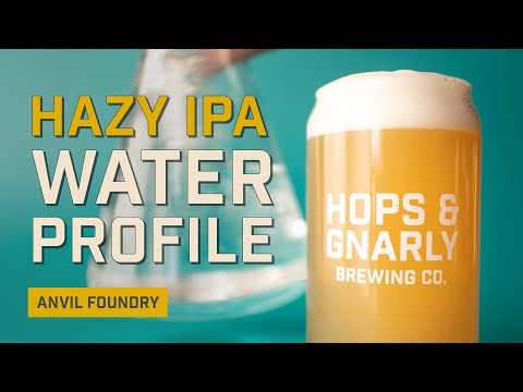 How to Brew Hazy IPA at Home: 🏆 Best Hazy IPA Water Profile!! | Anvil Foundry | EP24