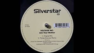 Voltage INC . - Ask Your Mother (Original Mix)