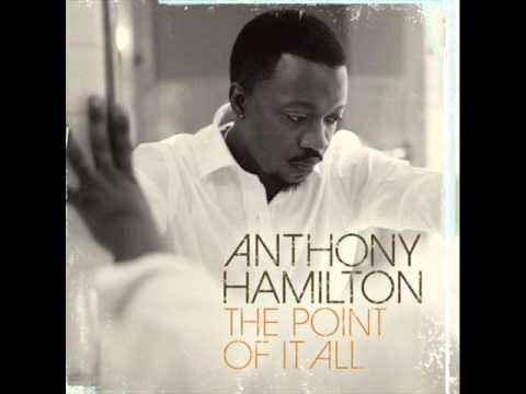 The Point of It All  -  Anthony Hamilton