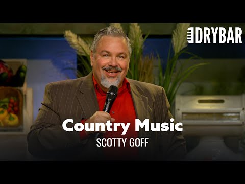 Country Music Makes Absolutely No Sense. Scotty Goff