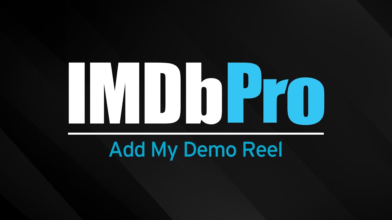 How to Add Your Demo Reel on IMDbPro | IMDbPro Tutorials