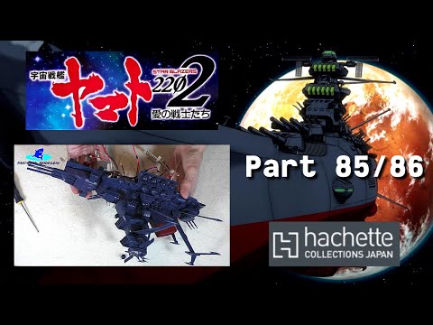 Hachette JP Space Battleship Yamato Part 85 & 86 - Montage von Kanonen, Kommando- und Raketenturm!
