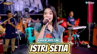 Download lagu ISTRI SETIA - KARAOKE VERSI OJING - TER OJING mp3