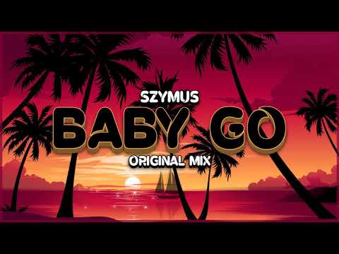 SzymUs - Baby Go (Original Mix)