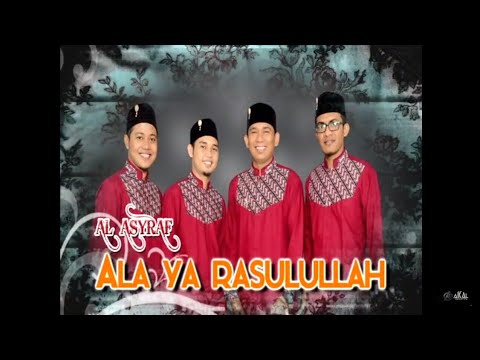 Al-Asyraf - ALA YA RASULULLAH (Album Kalaborasi Group Nasyid)