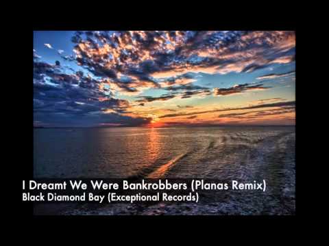 I Dreamt We Were Bankrobbers (Planas Remix)