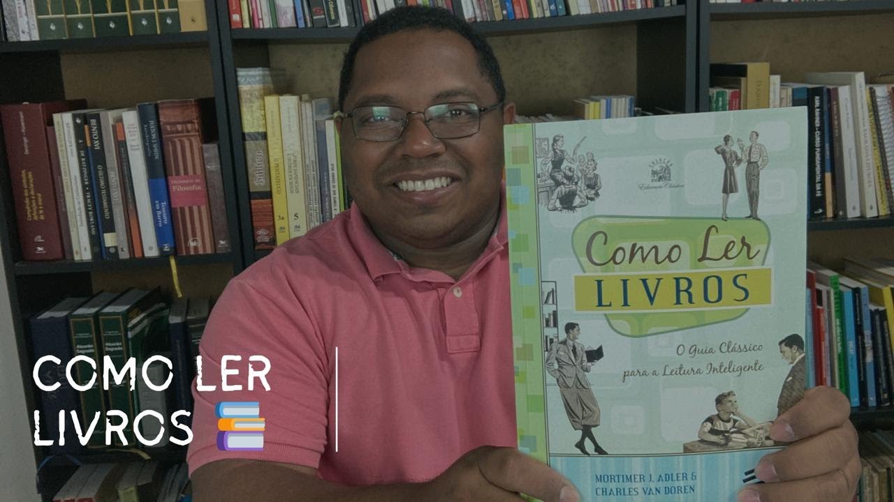 Livro Como Ler Livros: o guia Clássico para leitura inteligente