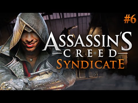Assassins Creed SYNDICATE Gameplay Walkthrough Part 6