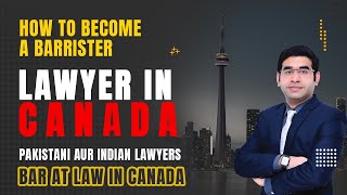 How to become a Barrister | Lawyer in Canada Bar at Law in Canada