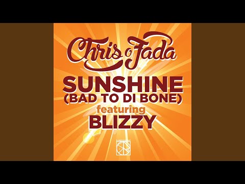 Sunshine (Bad to di Bone) (feat. Blizzy)