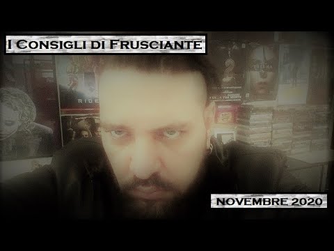 I Consigli di Frusciante: Novembre 2020